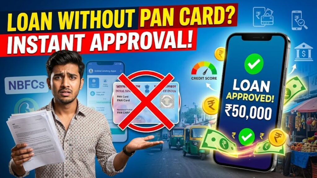 NBFC/Online lenders से बिना पैन कार्ड के पर्सनल लोन, Personal Loan Without Pan Card